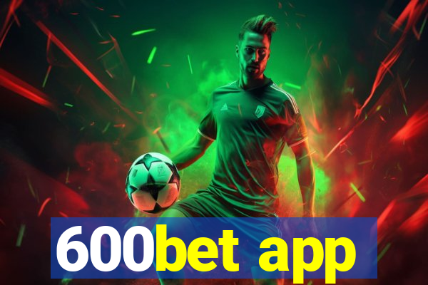 600bet app